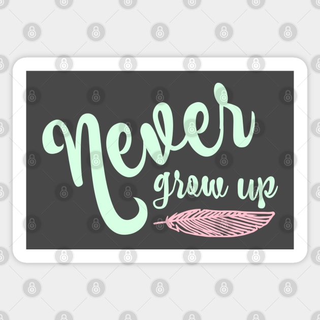 Never Grow Up Sticker by StarsHollowMercantile